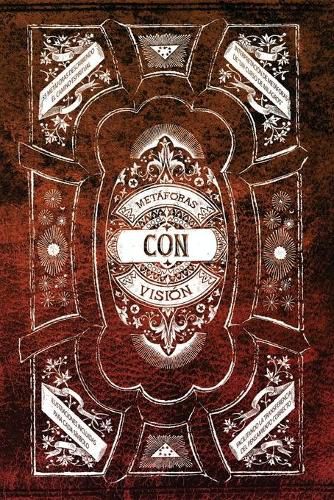 Cover image for Metaforas con Vision: Un facilitador para describir el camino del despertar utilizando imagenes no-literales.