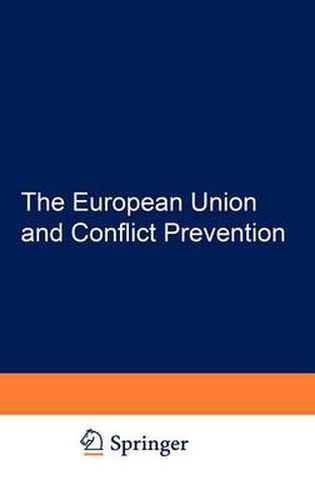 Cover image for The European Union and Conflict Prevention: Policy and Legal Aspects