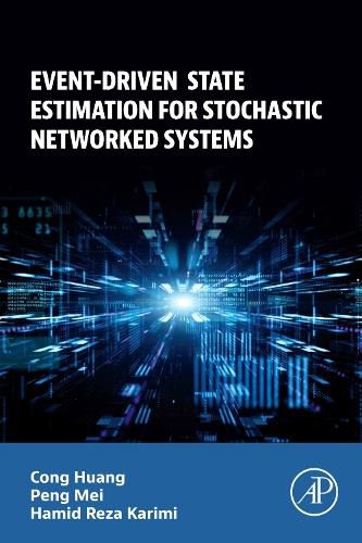 Cover image for Event-Driven State Estimation for Stochastic Networked Systems