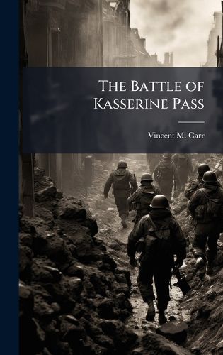 Cover image for The Battle of Kasserine Pass