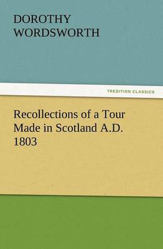 Cover image for Recollections of a Tour Made in Scotland A.D. 1803