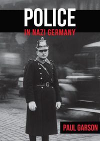 Cover image for Police in Nazi Germany