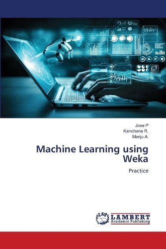 Cover image for Machine Learning using Weka