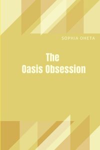 Cover image for The Oasis Obsession