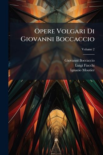 Cover image for Opere Volgari Di Giovanni Boccaccio: Cor, Su I Testi a Penna, Volume 2