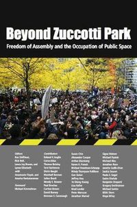 Cover image for Beyond Zuccotti Park: Freedom of Assembly and the Occupation of Public Space