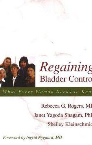 Regaining Bladder Control: What Every Woman Needs to Know