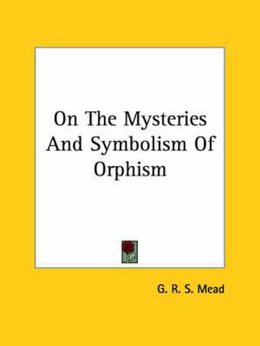 Cover image for On the Mysteries and Symbolism of Orphism