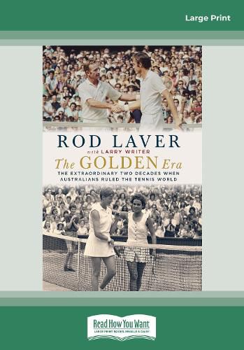 The Golden Era: The extraordinary two decades when Australians ruled the tennis world