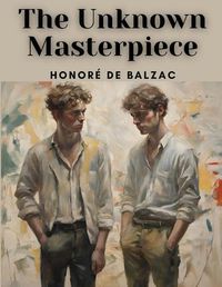 Cover image for The Unknown Masterpiece