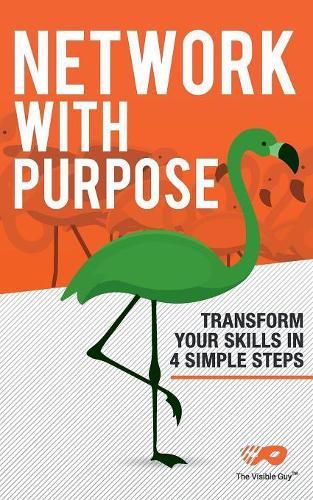 Cover image for Network With Purpose: Transform Your Skills In 4 Simple Steps