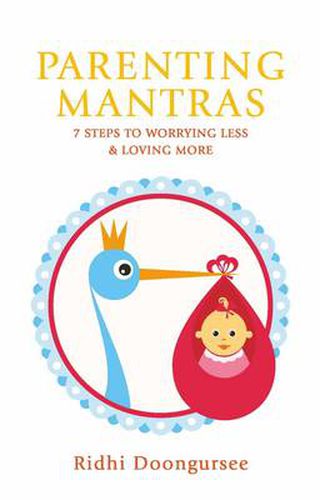 Cover image for Parenting Mantras: 7 Steps to Worrying Less and Loving More