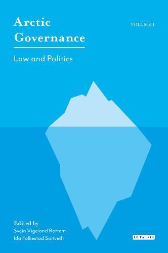 Cover image for Arctic Governance: Volume 1: Law and Politics