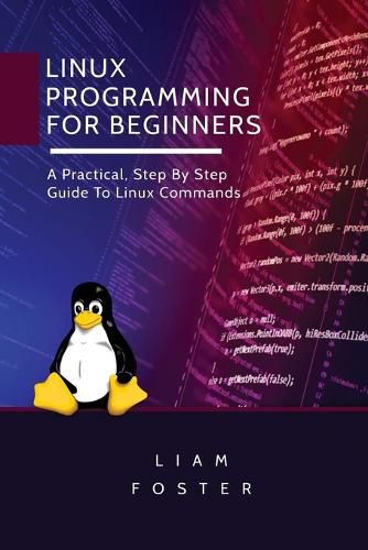 Cover image for Linux Programming for Beginners: A Practical, Step By Step Guide To Linux Commands