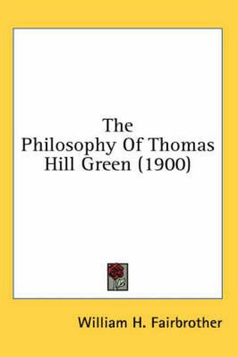 The Philosophy of Thomas Hill Green (1900)