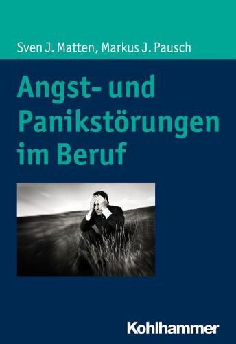 Cover image for Angst- Und Panikstorungen Im Beruf