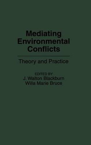 Cover image for Mediating Environmental Conflicts: Theory and Practice