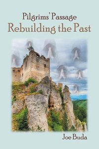 Cover image for Pilgrims' Passage: Rebuilding the Past