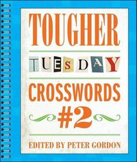 Cover image for Tougher Tuesday Crosswords #2