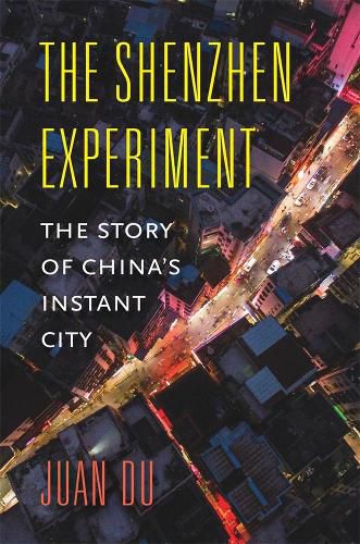 Cover image for The Shenzhen Experiment: The Story of China's Instant City