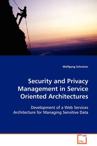 Cover image for Security and Privacy Management in Service Oriented Architectures