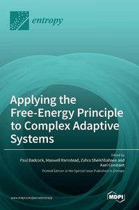 Cover image for Applying the Free-Energy Principle to Complex Adaptive Systems