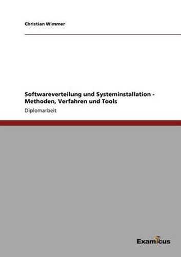 Cover image for Softwareverteilung und Systeminstallation - Methoden, Verfahren und Tools