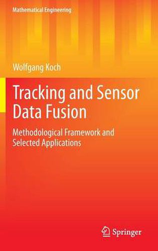 Cover image for Tracking and Sensor Data Fusion: Methodological Framework and Selected Applications