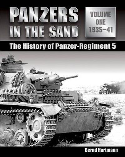 Panzers in the Sand: The History of Panzer-Regiment 5