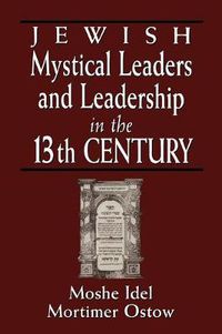 Cover image for Jewish Mystical Leaders and Leadership in the 13th Century