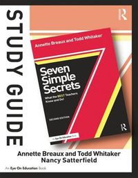 Cover image for Study Guide, Seven Simple Secrets: What the BEST Teachers Know and Do!