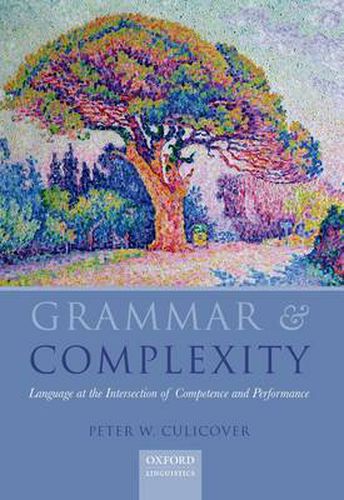 Cover image for Grammar & Complexity: Language at the Intersection of Competence and Performance