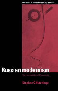 Cover image for Russian Modernism: The Transfiguration of the Everyday