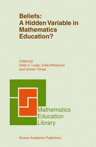 Cover image for Beliefs: A Hidden Variable in Mathematics Education?