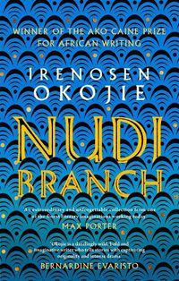 Cover image for Nudibranch: the collection from MBE for Literature recipient Irenosen Okojie