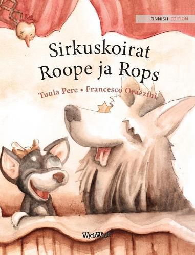 Sirkuskoirat Roope ja Rops: Finnish Edition of Circus Dogs Roscoe and Rolly