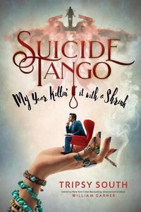 Cover image for Suicide Tango: My Year Killin' It With A Shrink