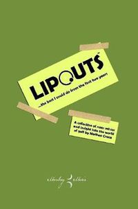 Cover image for Lipouts...the Best I Could Do from the First Two Years