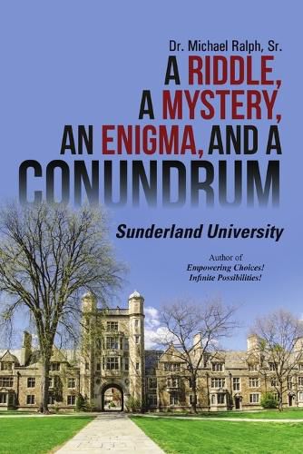 Cover image for A Riddle, a Mystery, an Enigma, and a Conundrum: Sunderland University