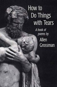 Cover image for How to Do Things With Tears