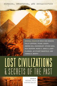 Cover image for Exposed, Uncovered, And Declassified: Lost Civilizations & Secrets Of The Past