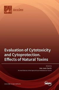 Cover image for Evaluation of Cytotoxicity and Cytoprotection. Effects of Natural Toxins