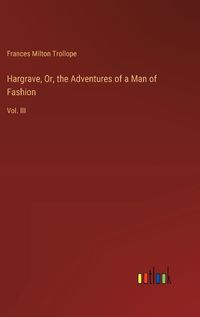 Cover image for Hargrave, Or, the Adventures of a Man of Fashion