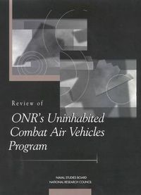 Cover image for Review of ONR's Uninhabited Combat Air Vehicles Program