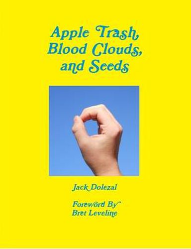 Cover image for Apple Trash, Blood Clouds, and Seeds