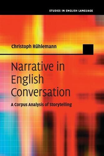 Cover image for Narrative in English Conversation: A Corpus Analysis of Storytelling