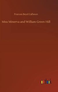 Cover image for Miss Minerva and William Green Hill