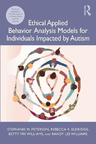 Ethical Applied Behavior Analysis Models for Individuals Impacted by Autism