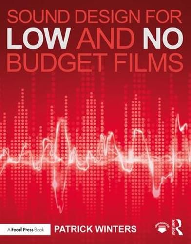 Cover image for Sound Design for Low & No Budget Films