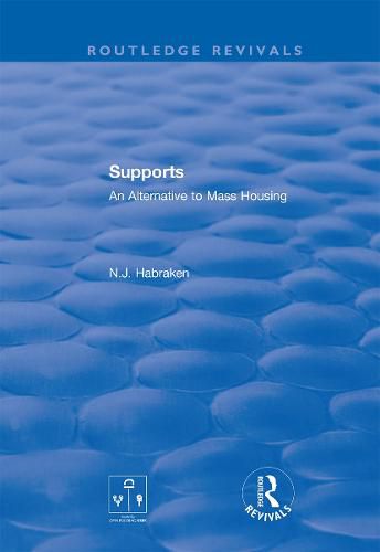 Cover image for Supports: An Alternative to Mass Housing